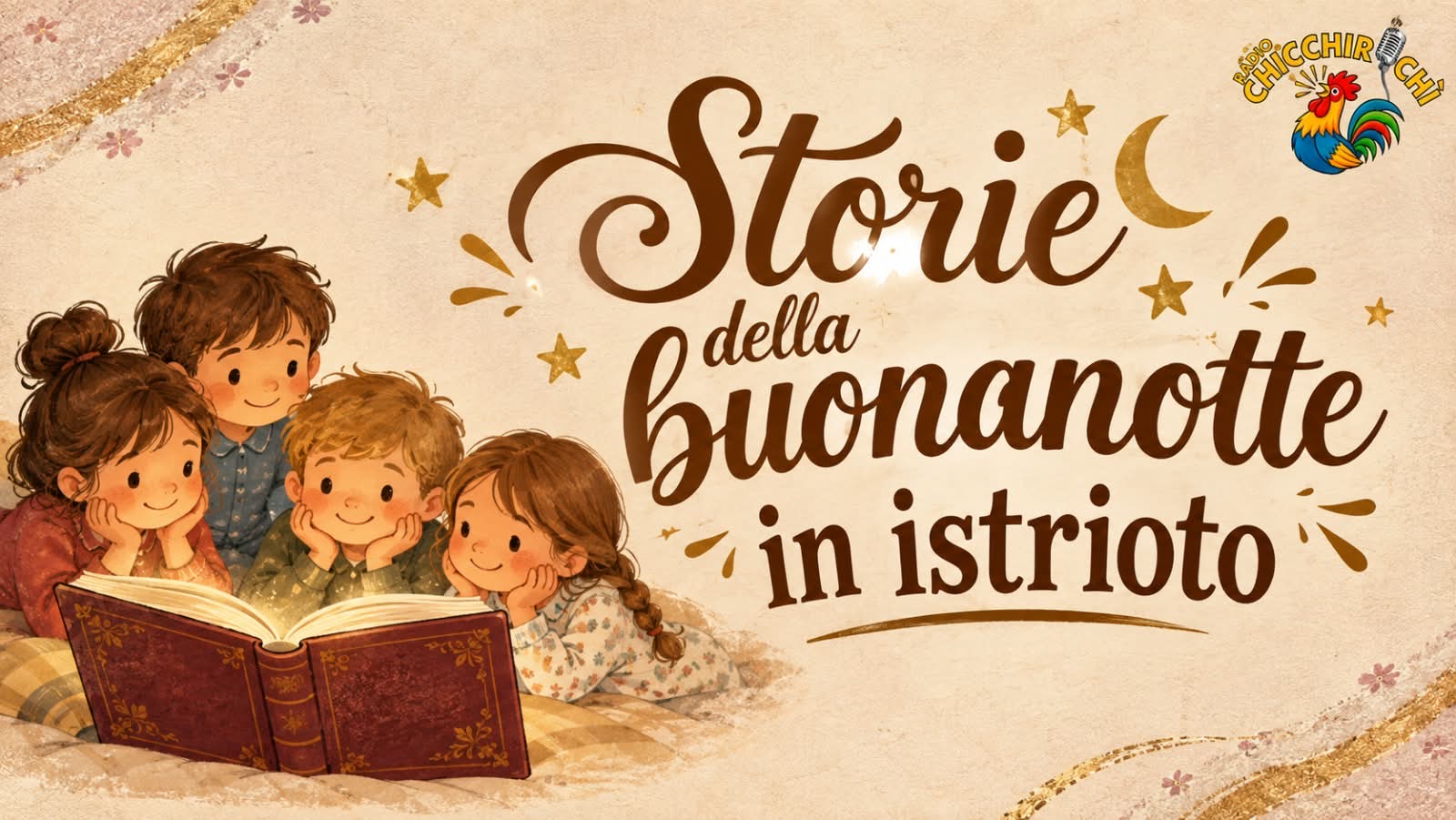 Storie della buonanotte in istrioto: al via la nuova rubrica di Radio Chicchirichì